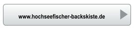www.hochseefischer-backskiste.de